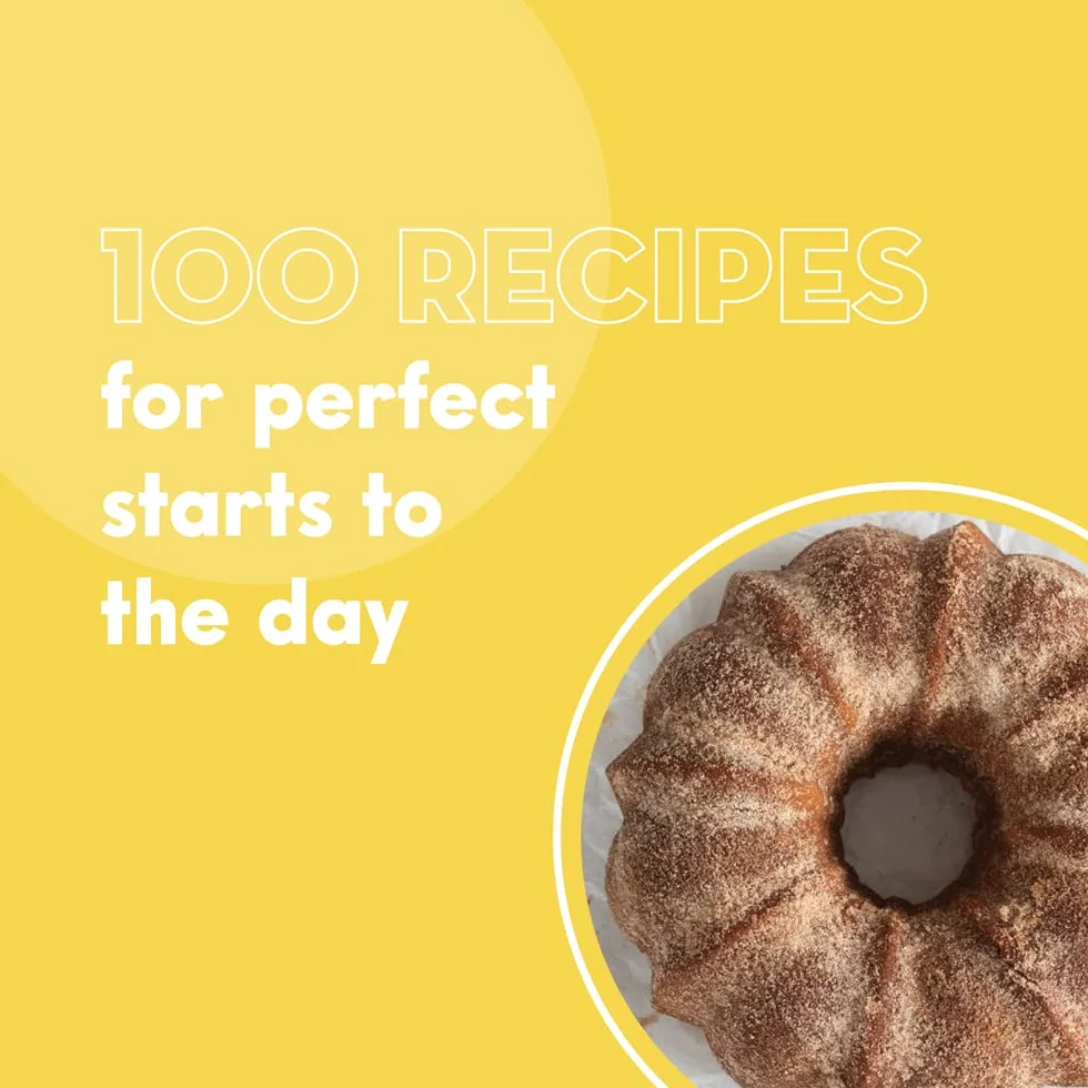 100 Morning Treats: With Muffins, Rolls, Biscuits, Sweet and Savory Breakfast Breads, and More (100 Baking Recipes for Every Kitchen)