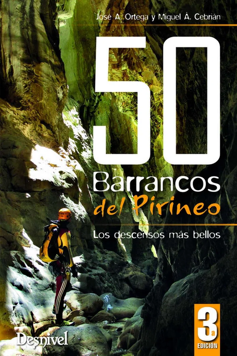 50 Barrancos del Pirineo: Los descensos más bellos (SIN COLECCION)