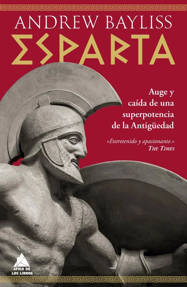 Esparta: Auge y caída de una superpotencia de la Antigüedad: 111 (Ático Historia)