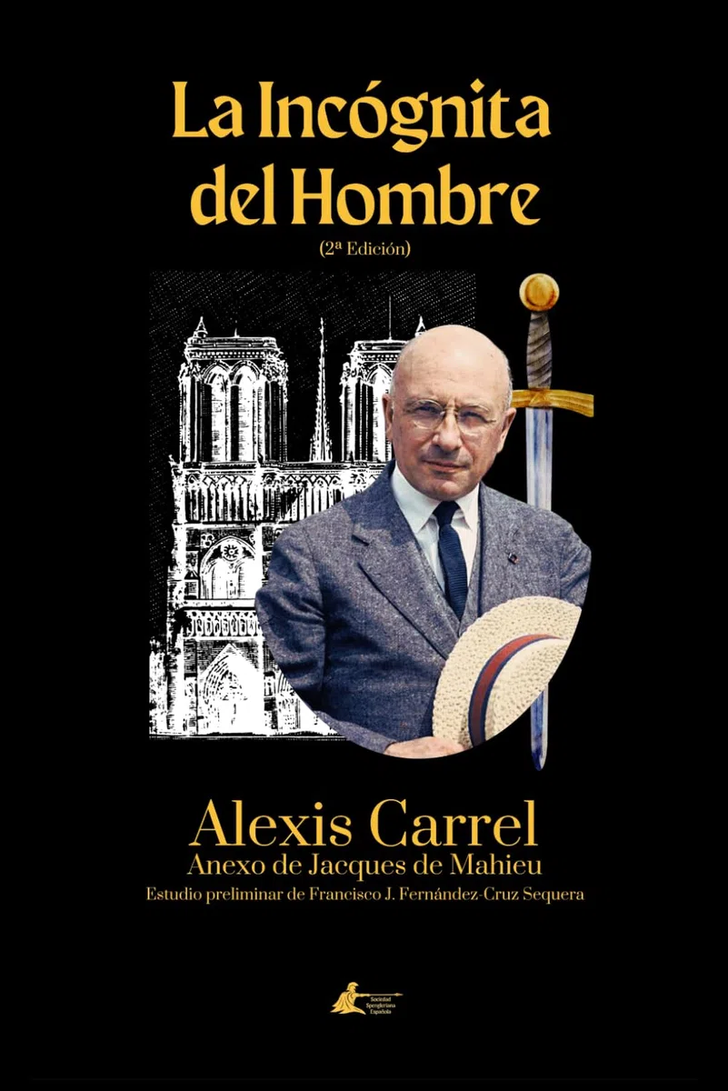 La Incógnita del Hombre (Colección Academia Oswald Spengler de Estudios Superiores)