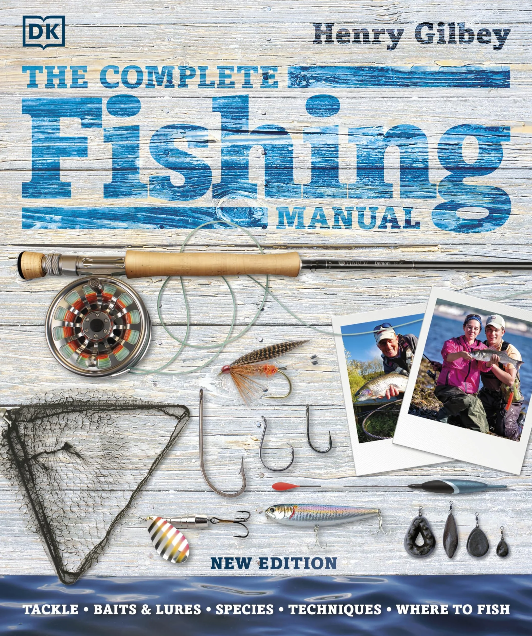 The Complete Fishing Manual: Tackle * Baits & Lures * Species * Techniques * Where to Fish (DK Complete Manuals)