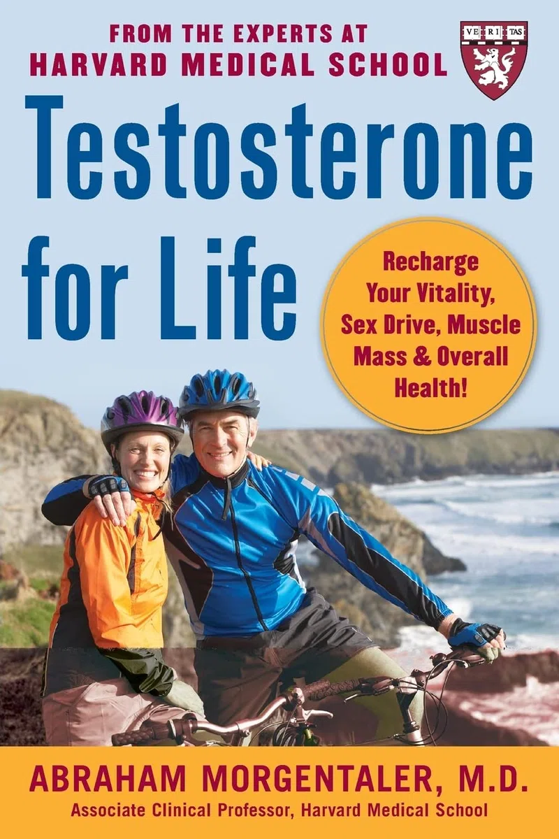 Testosterone for Life: Recharge Your Vitality, Sex Drive, Muscle Mass, and Overall Health (ALL OTHER HEALTH)