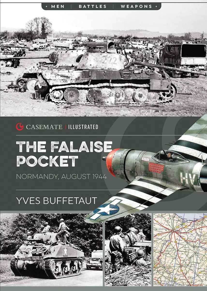The Falaise Pocket: Normandy, August 1944: CIS0010 (Casemate Illustrated)