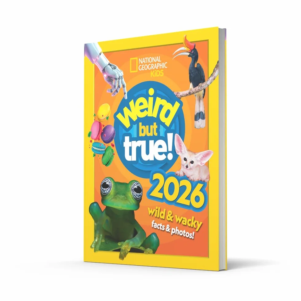Weird but true! 2026: wild and wacky facts & photos! (National Geographic Kids)