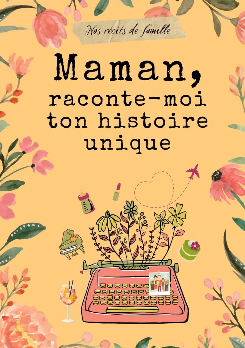 Maman, raconte-moi ton histoire unique: Un journal guidé pour inviter Maman à raconter son histoire et sa vie.