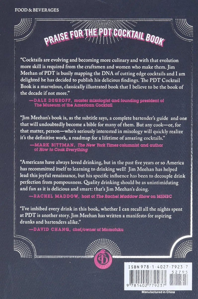 The PDT Cocktail Book: The Complete Bartender's Guide from the Celebrated Speakeasy