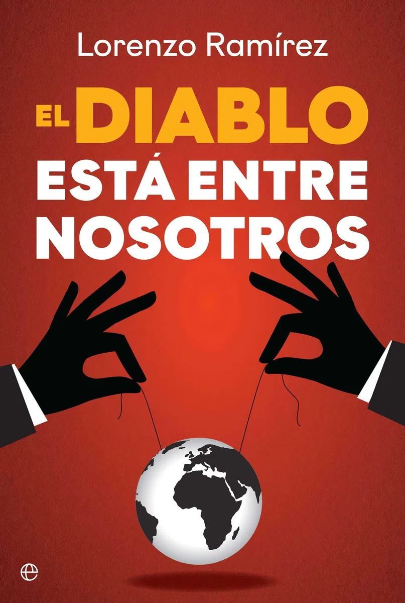 El diablo está entre nosotros: Los agentes del caos del nuevo orden mundial (Actualidad)