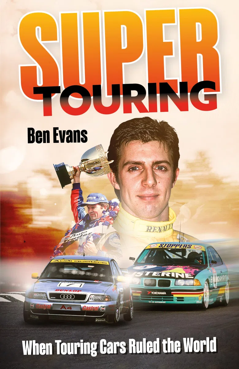 Super Touring: When Touring Cars Ruled the World