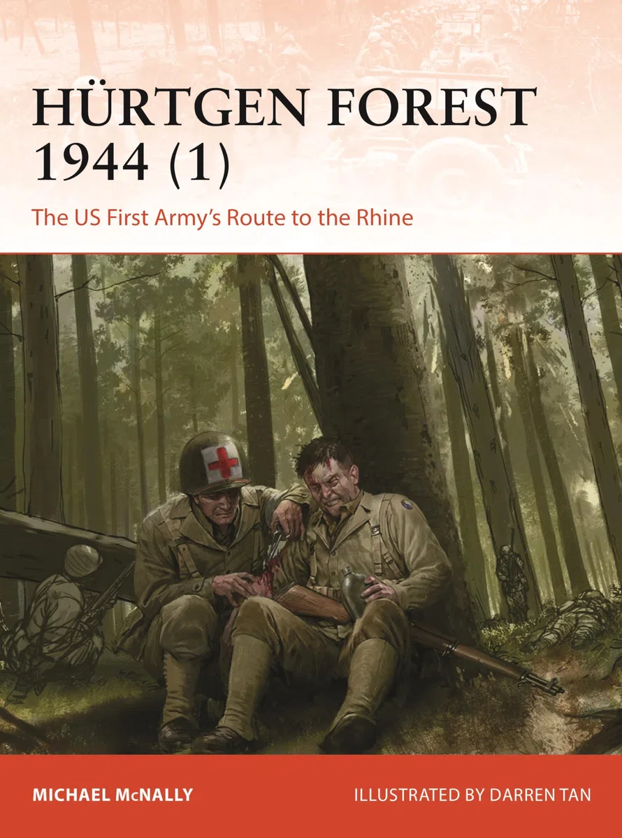 Hürtgen Forest 1944 (1): The US First Army's Route to the Rhine (Campaign)