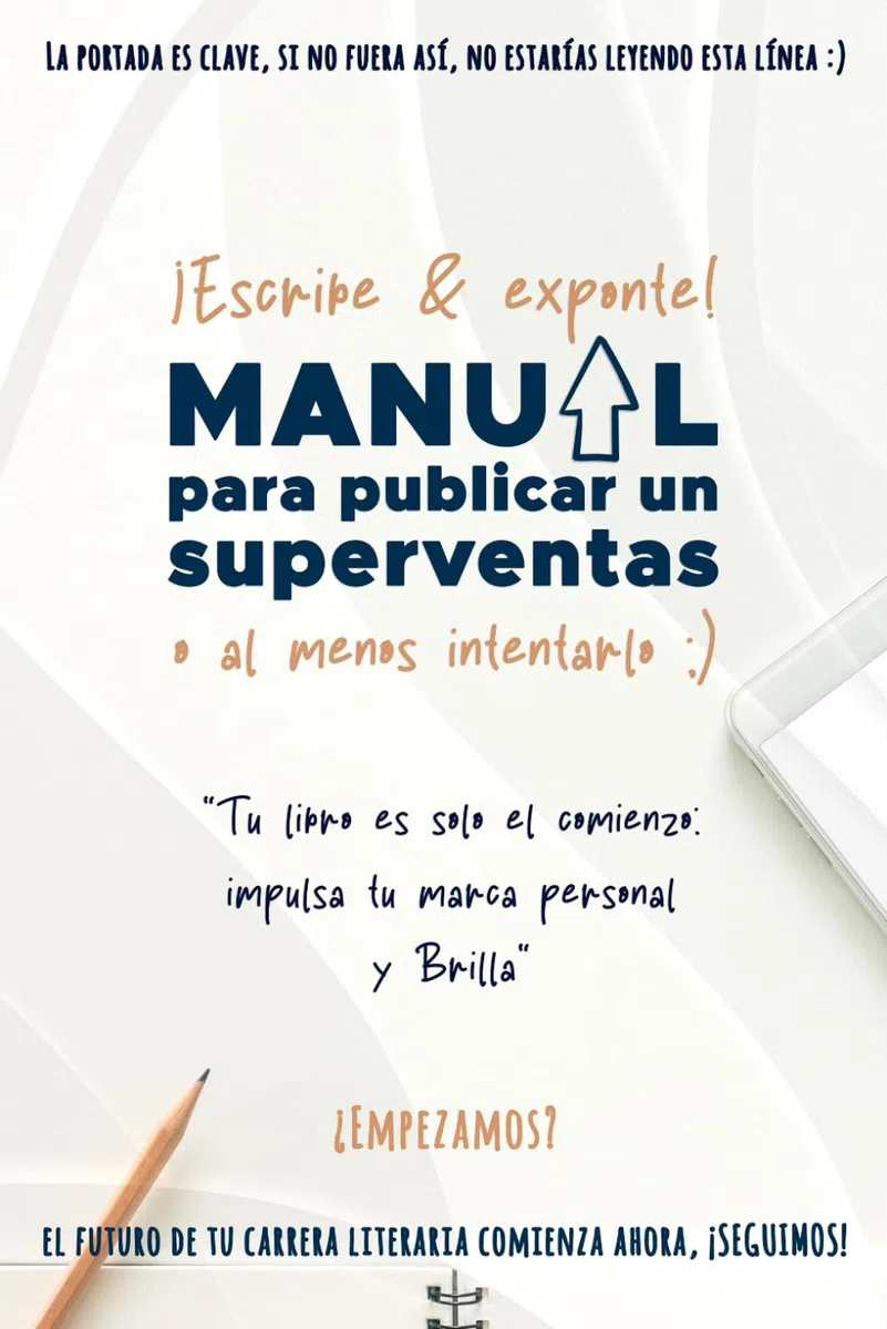 Manual para publicar un superventas: "Guía completa de autopublicación, marca personal y estrategias de venta para triunfar en tu viaje literario"