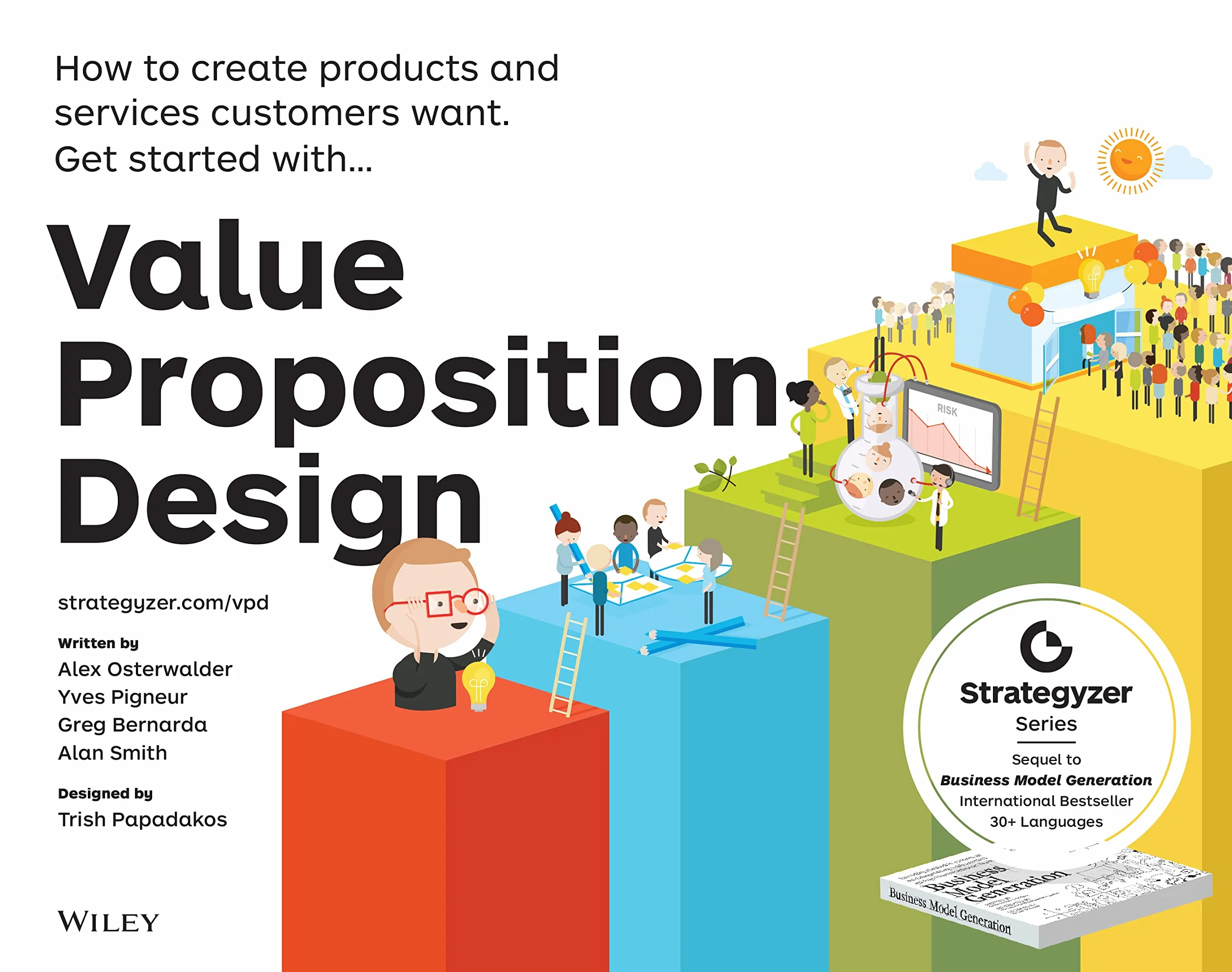 Value Proposition Design: How to Create Products and Services Customers Want (The Strategyzer Series)