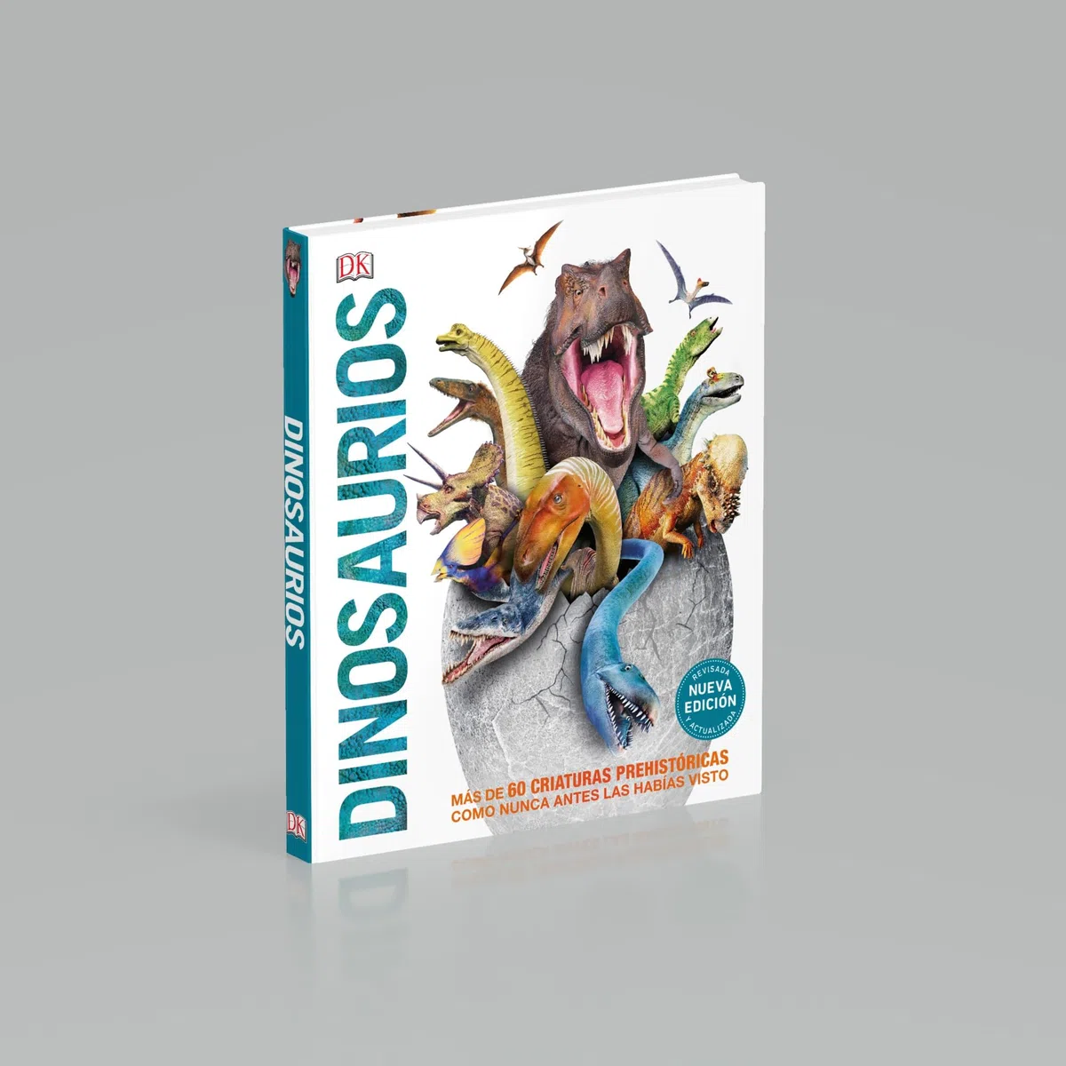 DINOSAURIOS: Más de 60 criaturas prehistóricas como nunca antes las habías visto (Enciclopedia visual juvenil)