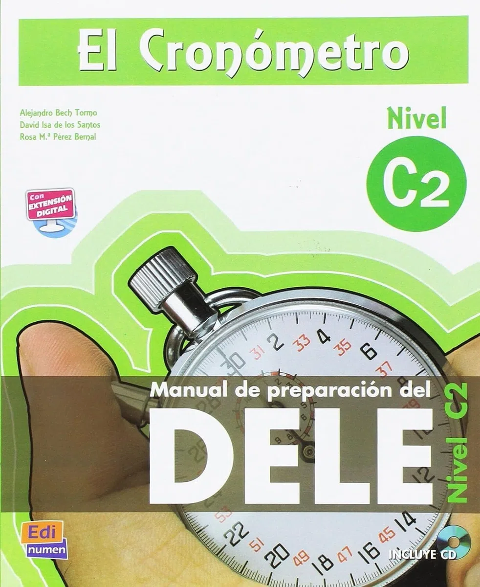 El Cronómetro Manual de Preparación del DELE, Nivel C2: Book