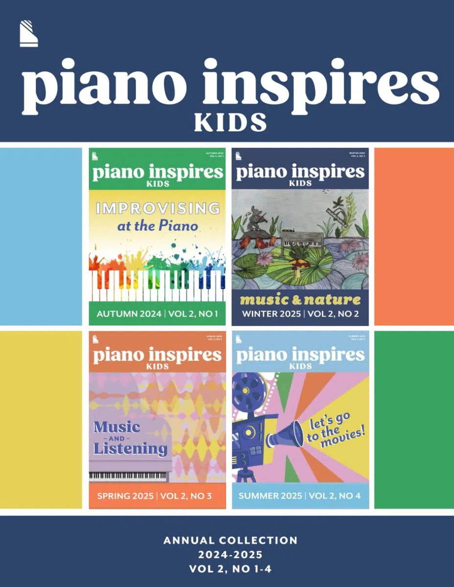 Piano Inspires Kids: Annual Collection (2024-2025): Vol. 2, No. 1-4