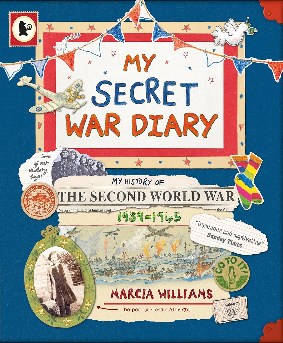My Secret War Diary, by Flossie Albright: Illustrated WWII diary - a young girl’s inspiring story of courage, family and hope, perfect for KS2 British history
