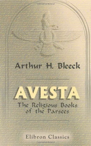 Avesta: The Religious Books of the Parsees. Volumes 1-3