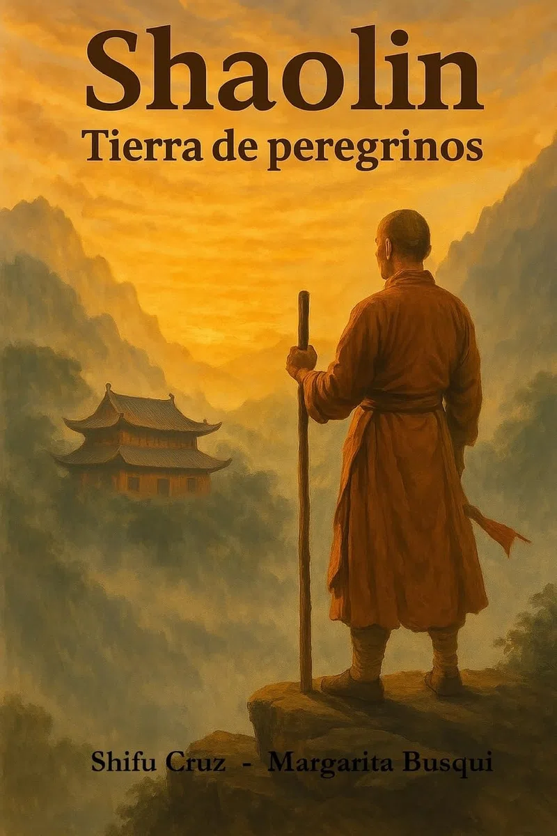 Shaolin, Tierra de Peregrinos: El Camino del Guerrero y la Espiritualidad: 1