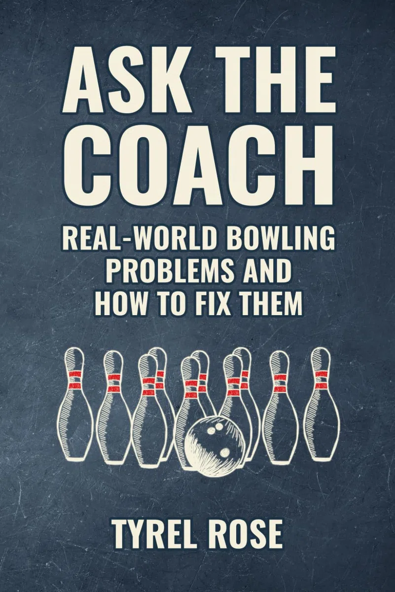 Ask the Coach: Real-World Bowling Problems and How to Fix Them