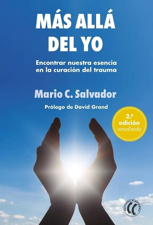 Más allá del yo : Encontrar nuestra esencia en la curación del trauma (SIN COLECCION)