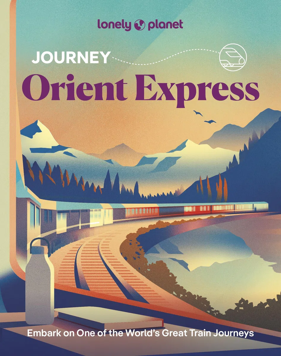 Lonely Planet Journey Orient Express: embark on one of the world's great train journeys (Activity)