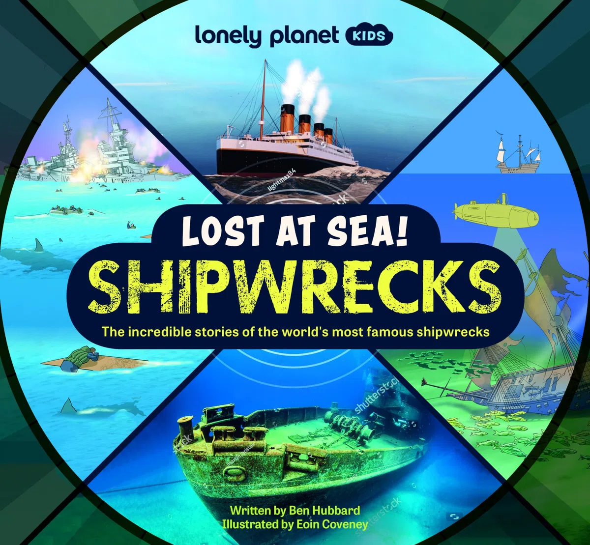 Lonely Planet Kids Lost at Sea! Shipwrecks: 12 Legendary Stories | Lift the Flaps | Awesome Facts to Wow Friends & Family | Maps, Photos, Illustrations & Surprises On Every Page