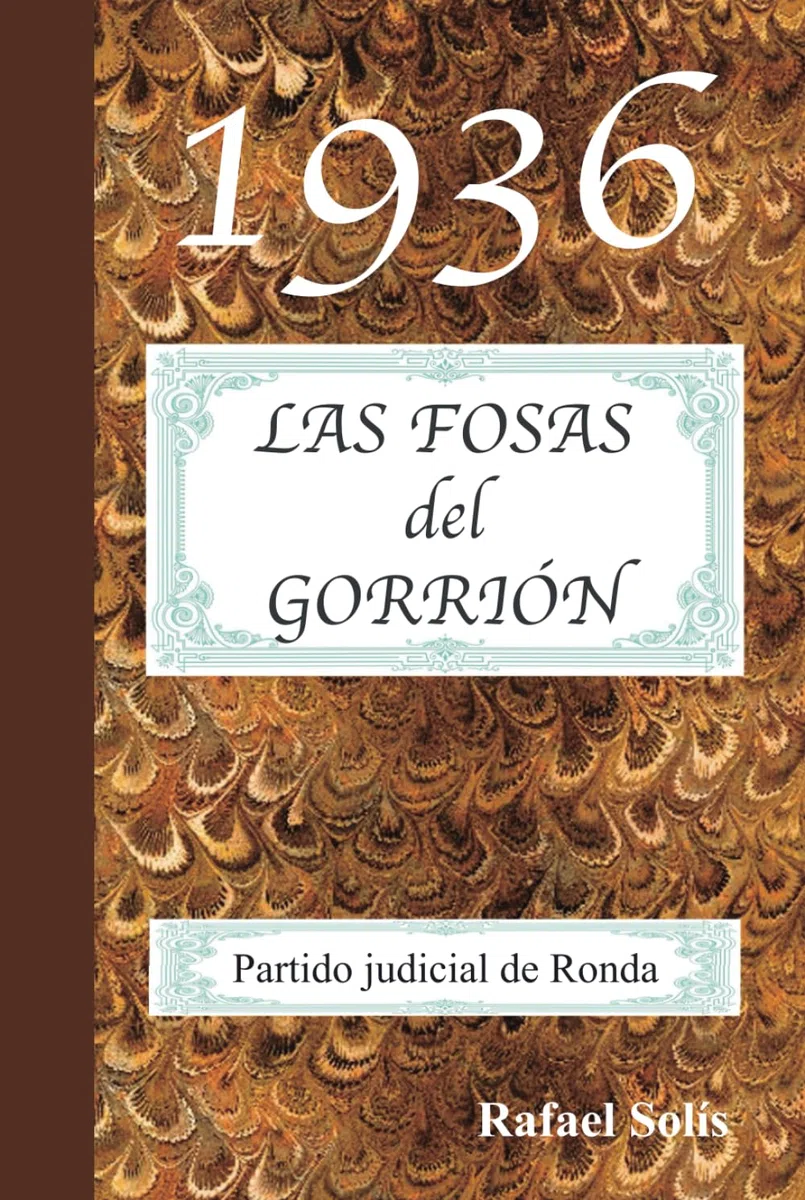 Las Fosas del Gorrión: Partido judicial de Ronda (1936)