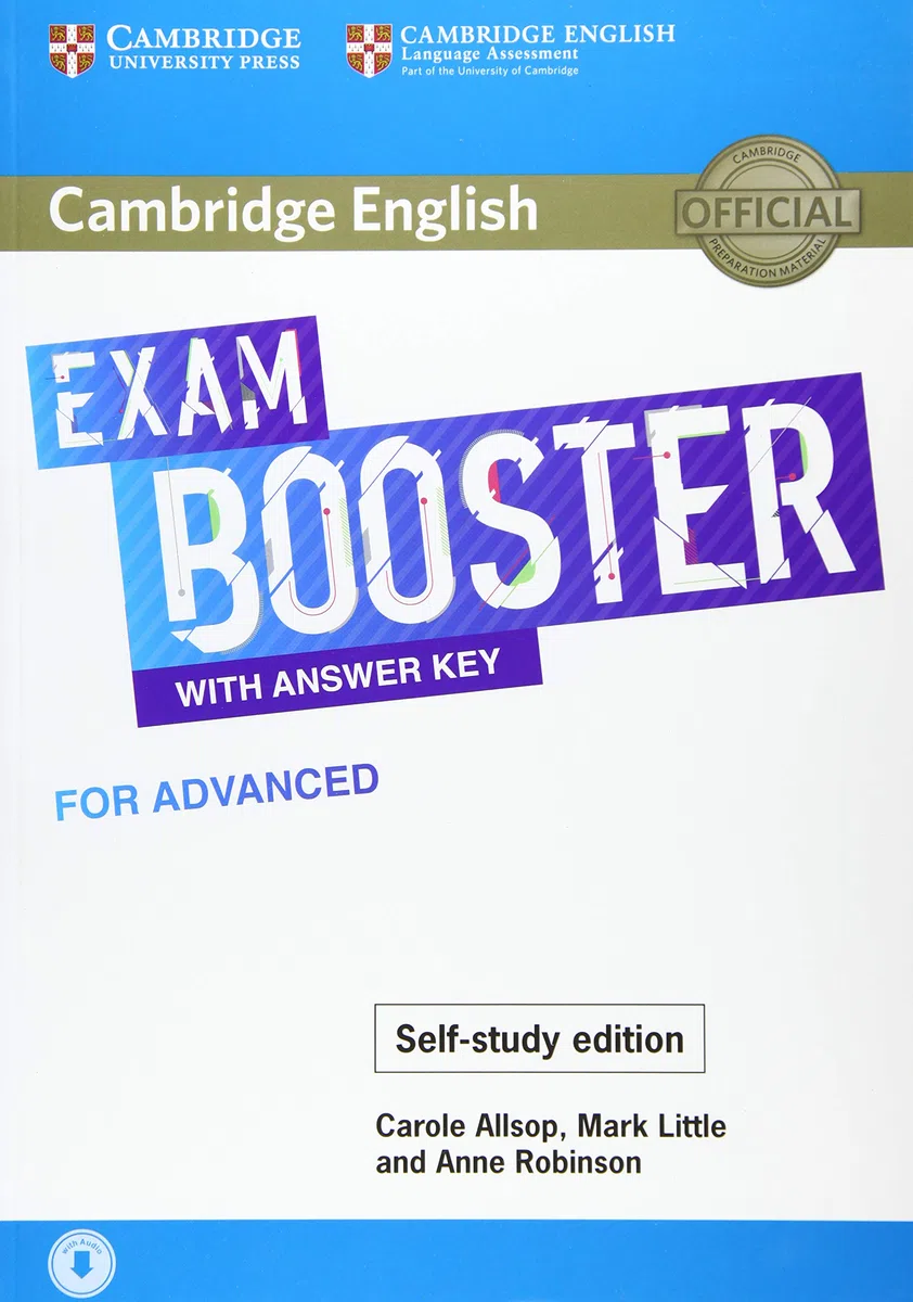 Exam Booster for Advanced. Self-study Edition. Book with Answer Key and Audio.: Photocopiable Exam Resources for Teachers (SIN COLECCION)