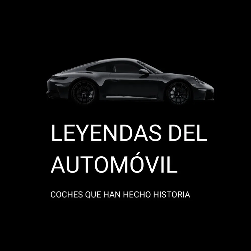 LEYENDAS DEL AUTOMÓVIL: COCHES QUE HAN HECHO HISTORIA