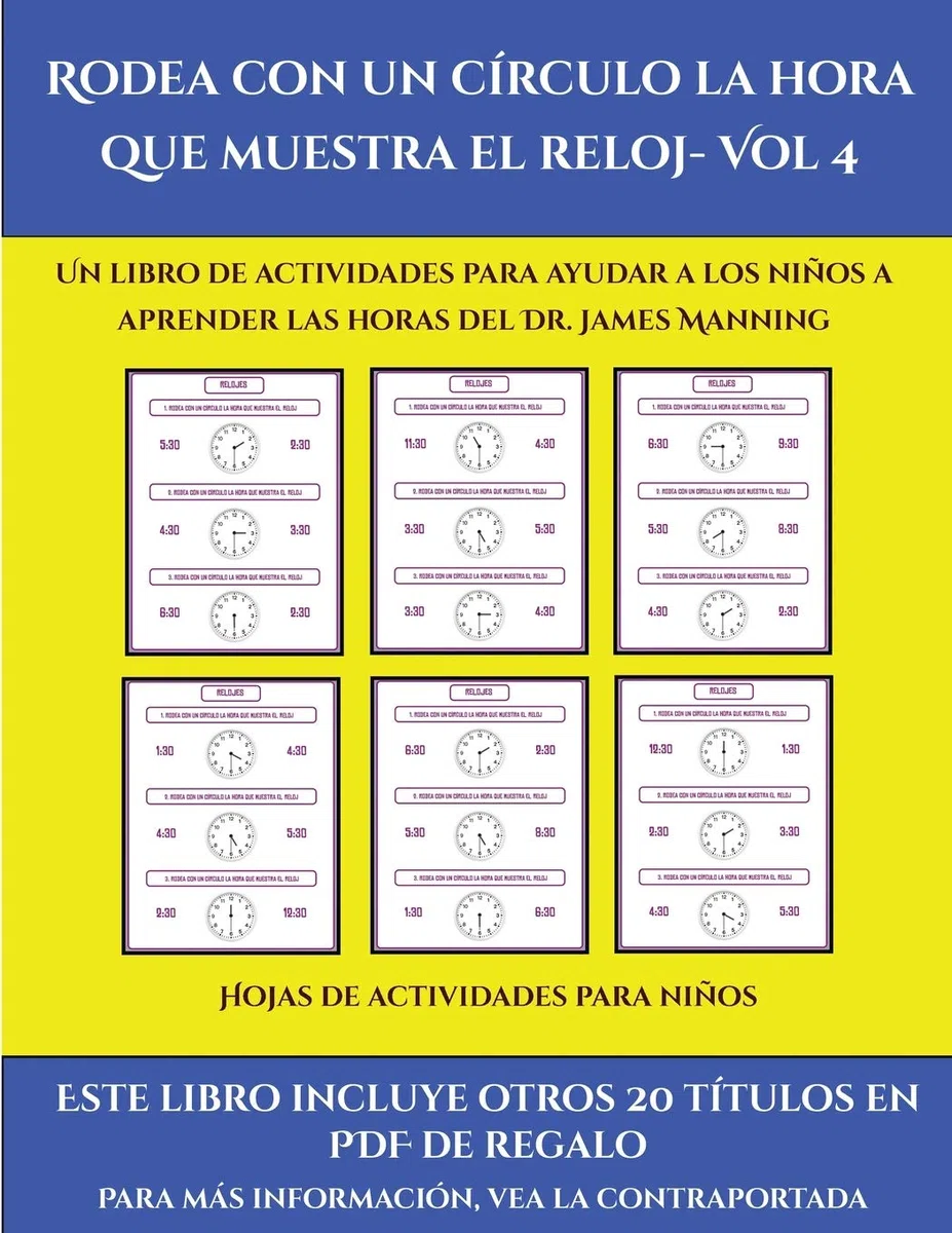 Hojas de actividades para niños (Rodea con un círculo la hora que muestra el reloj- Vol 4): Este libro contiene 30 fichas con actividades a todo color para niños de 5 a 6 años: 45