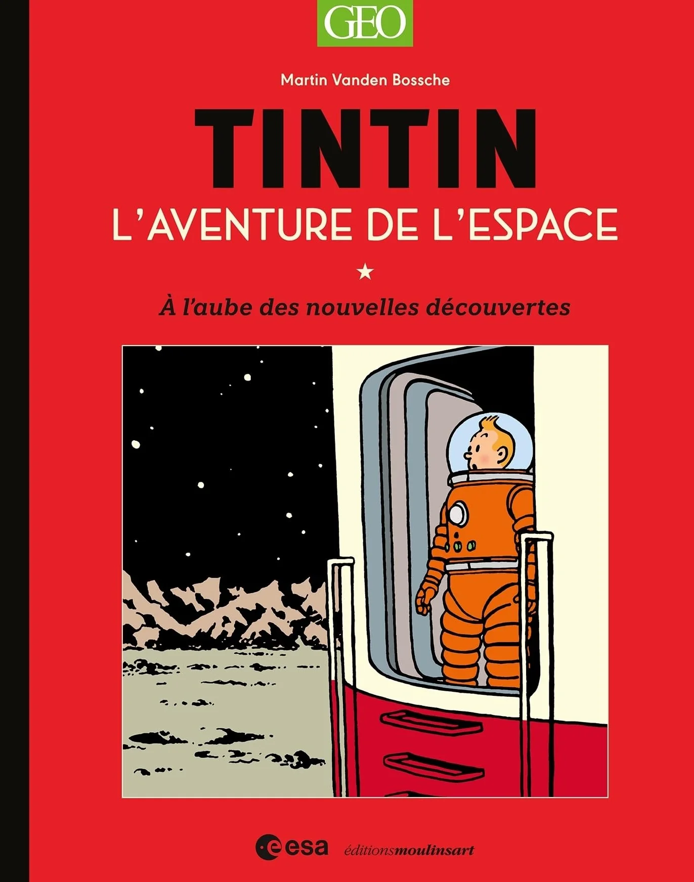 Tintin, l'aventure de l'espace: A l'aube des nouvelles découvertes