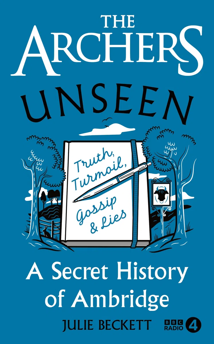 The Archers Unseen: A secret history of Ambridge