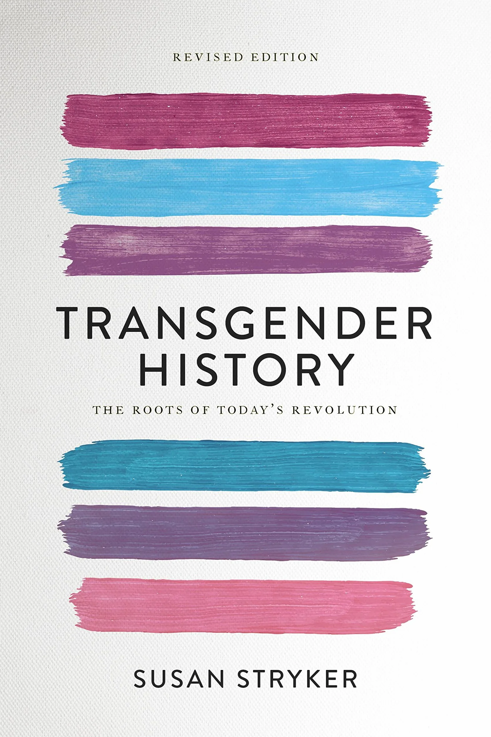 Transgender History: The Roots of Today's Revolution (Seal Studies)