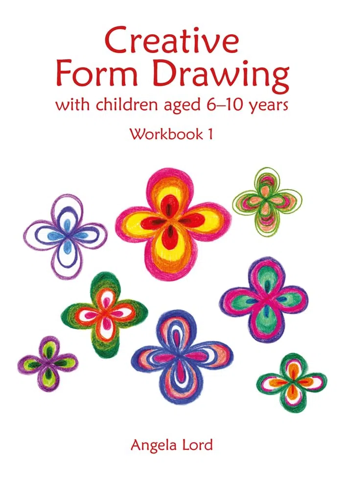 Creative Form Drawing with Children Aged 6-10: Workbook 1 (Education)