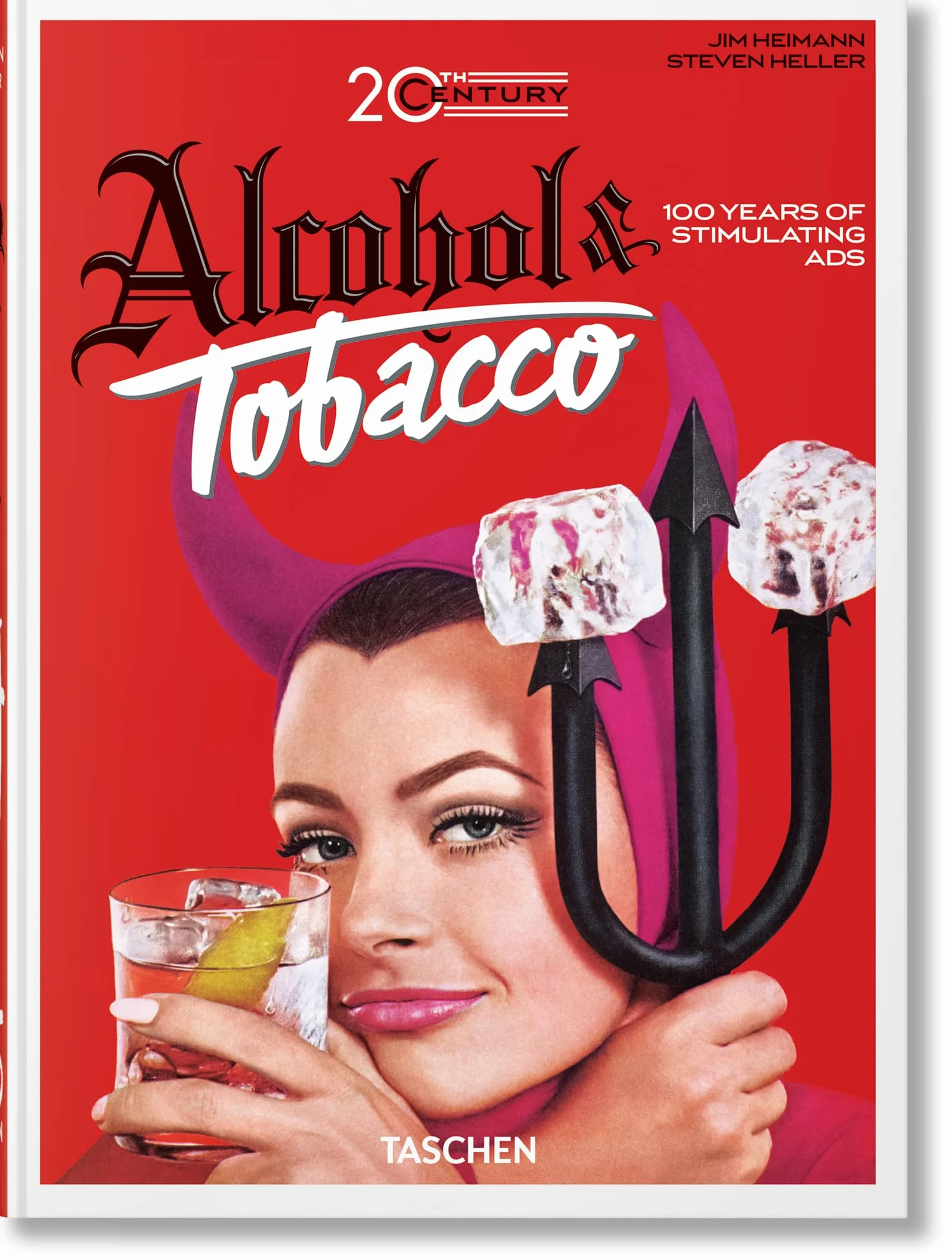 20th Century Alcohol & Tobacco Ads: 45th Ed. (45th Edition)