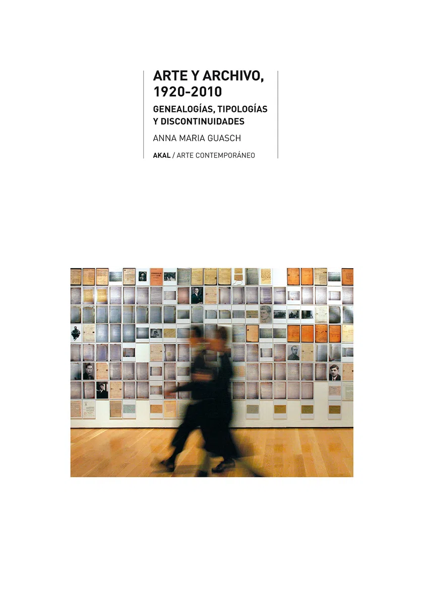 Arte y archivo, 1920-2010: Genealogías, tipologías y discontinuidades: 29 (Arte contemporáneo)