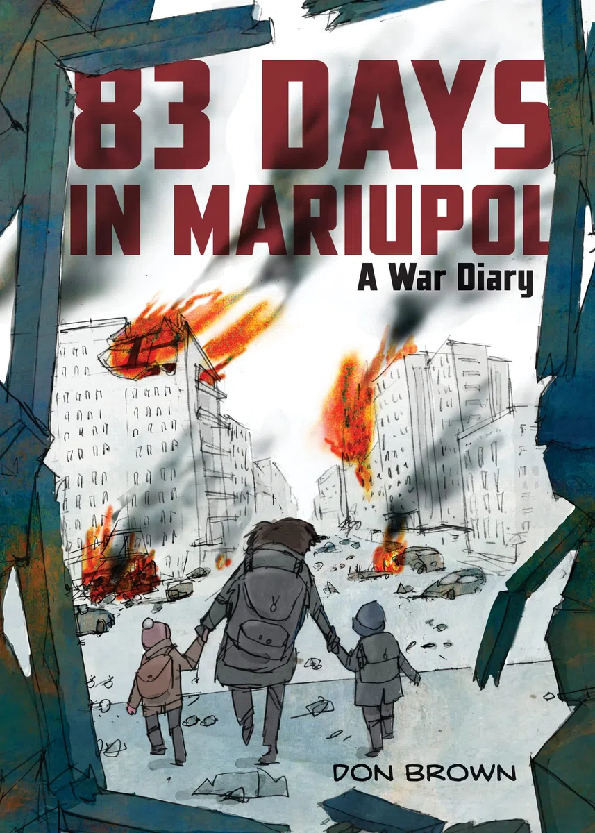 83 Days in Mariupol: A War Diary: A War Diary : A Graphic Novel