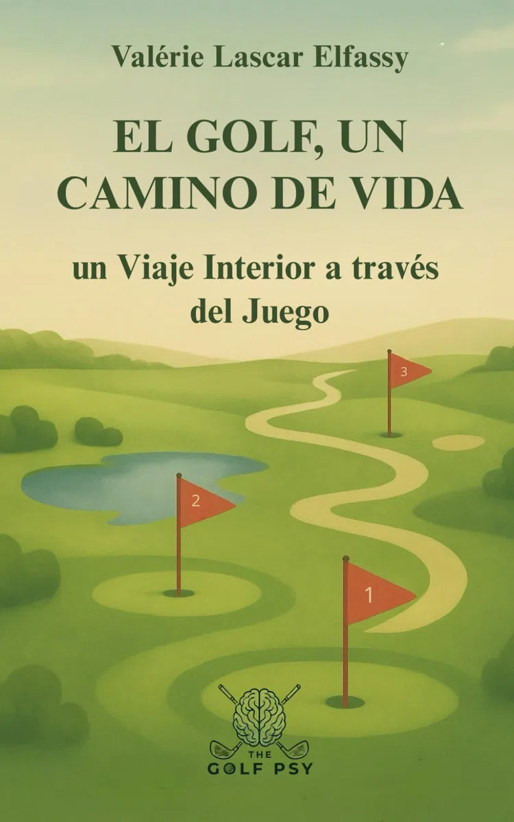 El Golf, un Camino de Vida: Un Viaje interior a través del Juego