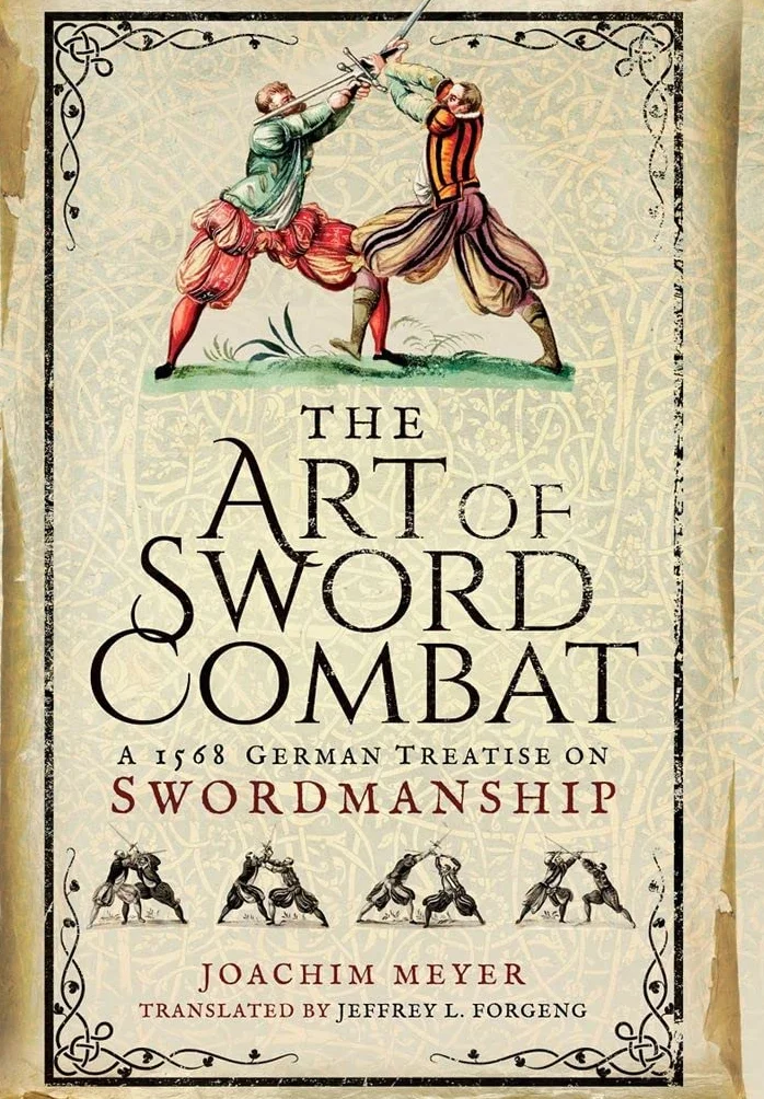 Art of Sword Combat: 1568 German Treatise on Swordmanship
