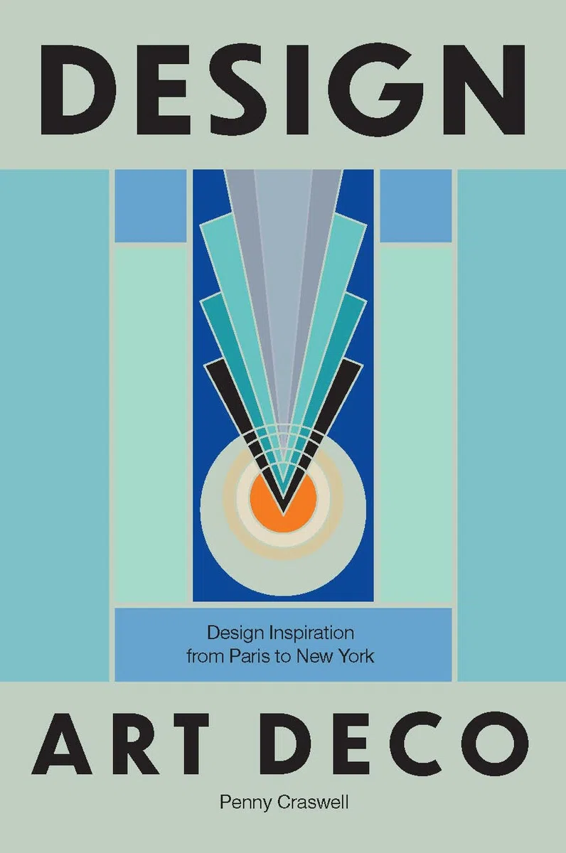 Design : Art Deco /anglais: Design Inspiration from Paris to New York