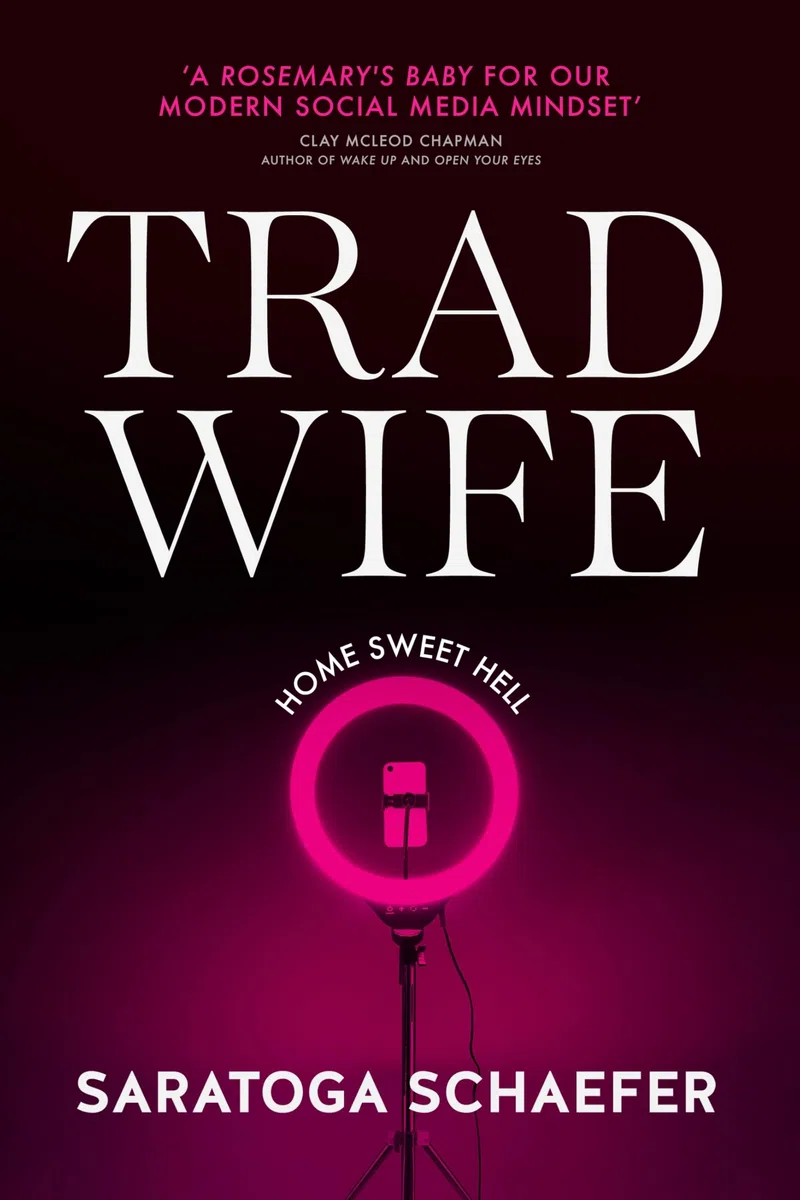 Trad Wife: A modern social horror perfect for fans of ROSEMARY'S BABY