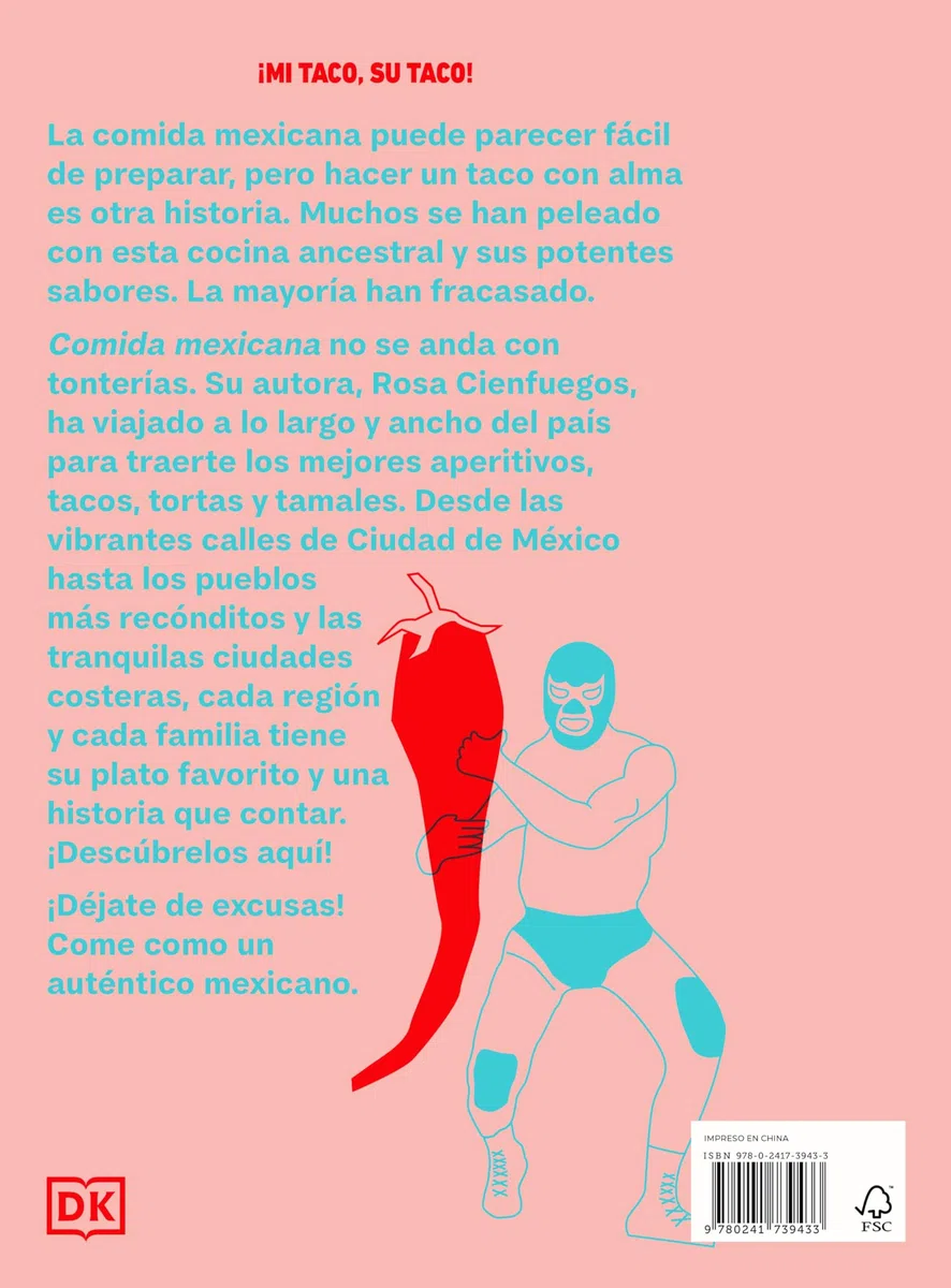 Comida mexicana: Aperitivos, tacos, tortas, tamales y postres (Cocina)