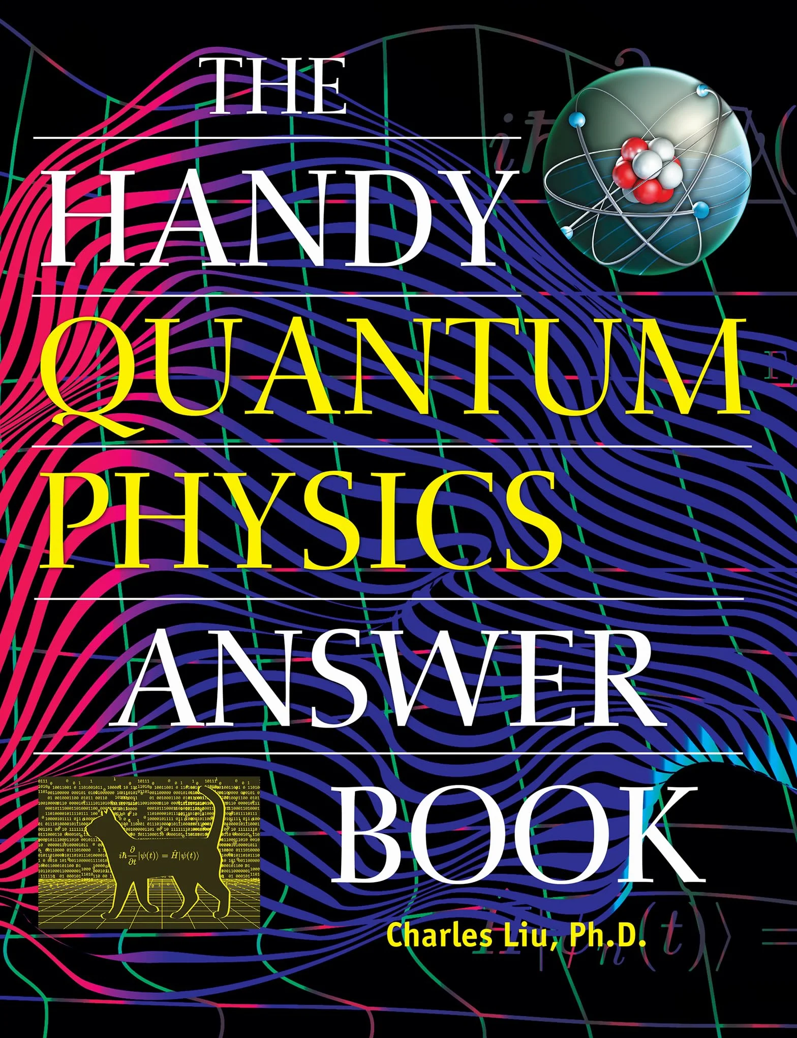 The Handy Quantum Physics Answer Book (Handy Answer Books)