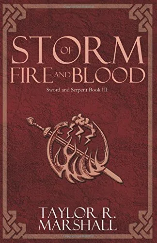 Storm of Fire and Blood: Sword and Serpent Book III