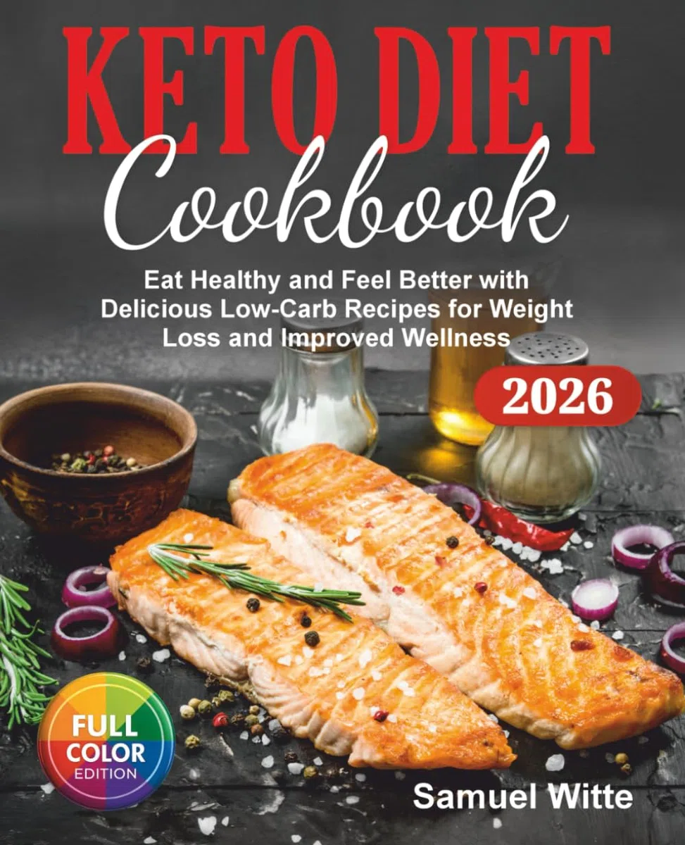 Keto Diet Cookbook: Eat Healthy and Feel Better with Delicious Low-Carb Recipes for Weight Loss and Improved Wellness