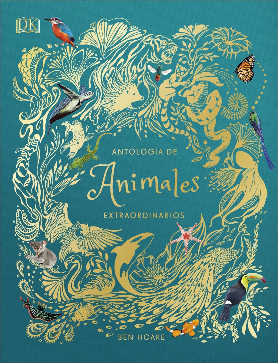 Antología de animales extraordinarios (Planeta curioso) (DK Infantil)