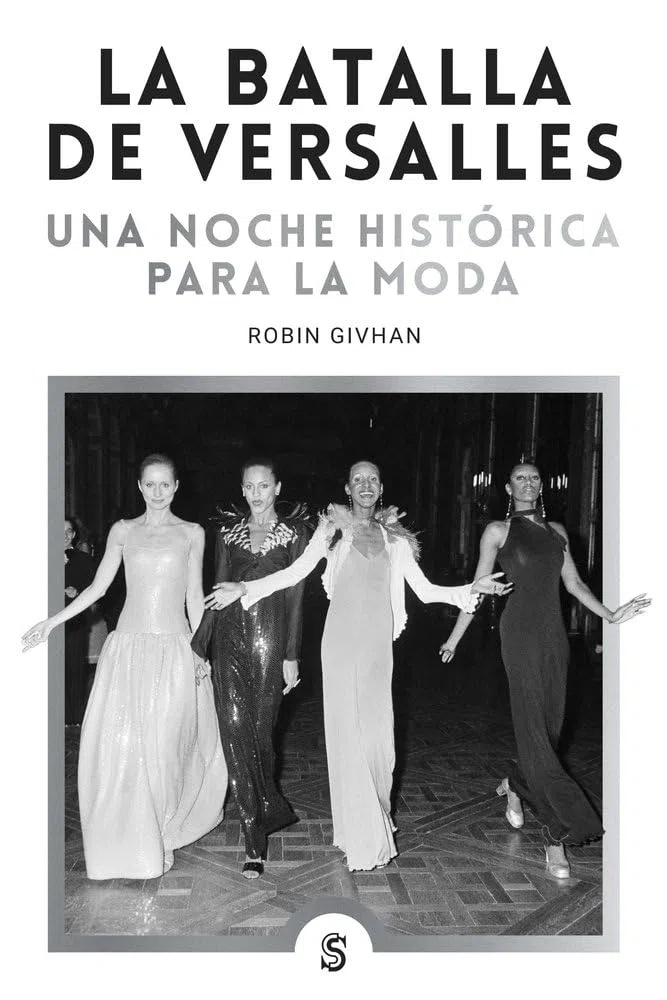 La batalla de Versalles: Una noche histórica para la moda: 17 (Moda y memoria)