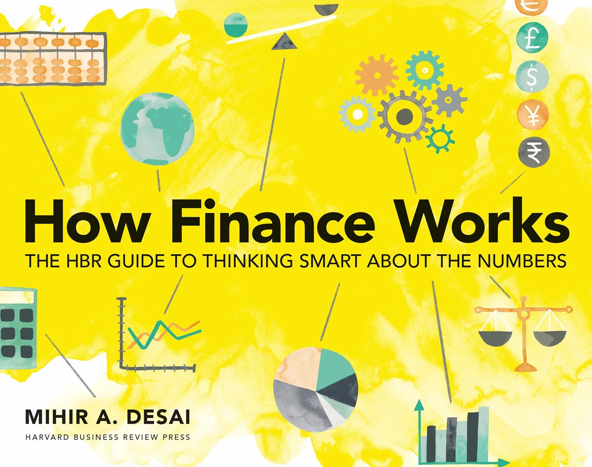 How Finance Works: The HBR Guide to Thinking Smart About the Numbers