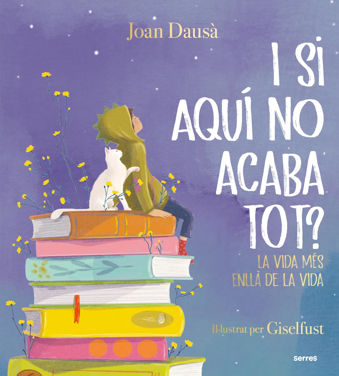 I si aquí no acaba tot?: La vida més enllà de la vida (Serres)