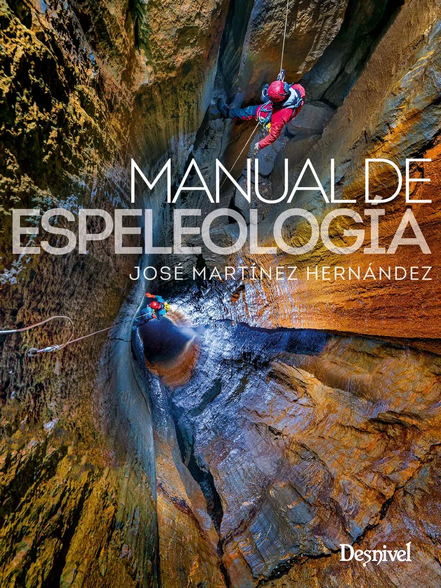Manual de espeleología (Manuales Desnivel)