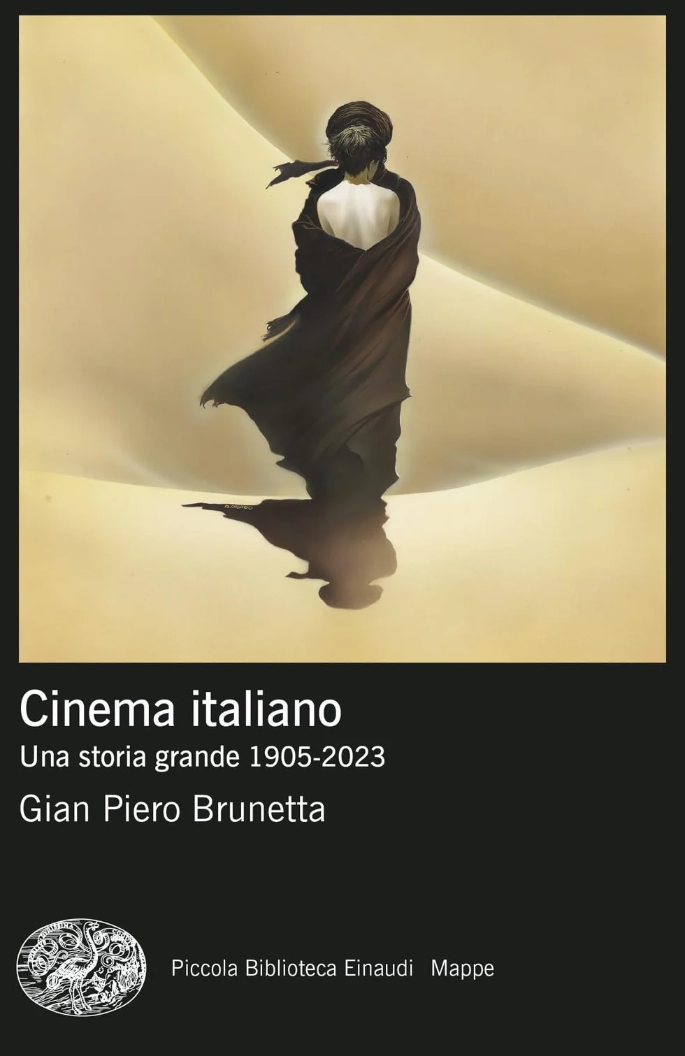Cinema italiano. Una storia grande 1905-2023 (Piccola biblioteca Einaudi. Mappe)